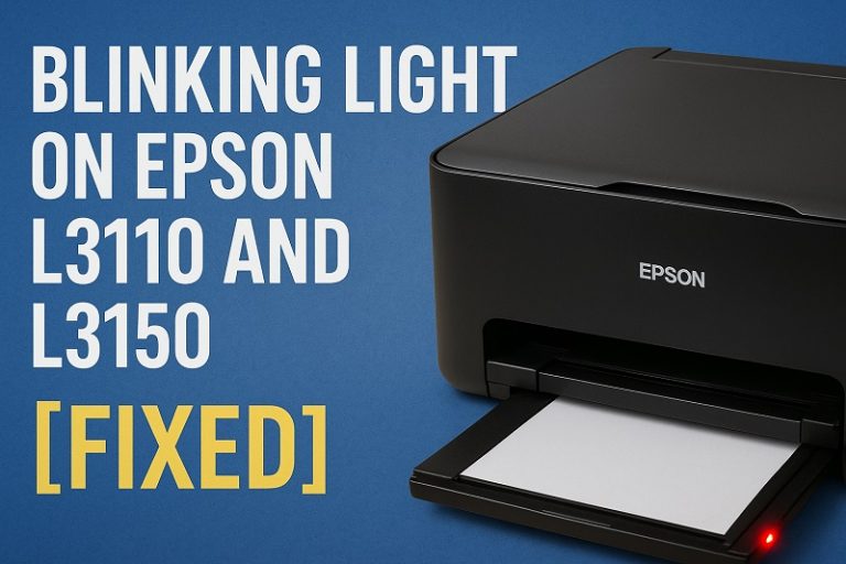 Blinking Light on Epson L3110 and L3150