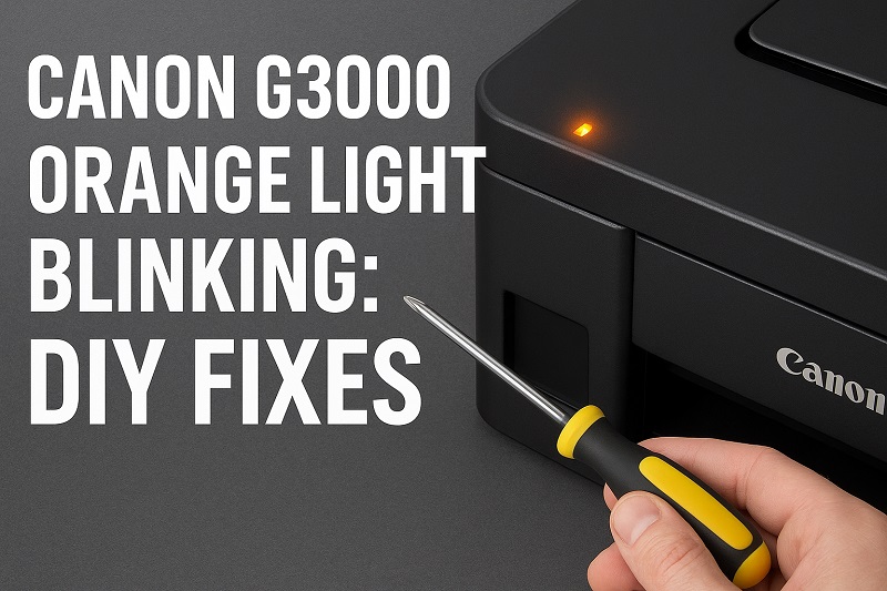 Canon G3000 Orange Light Blinking