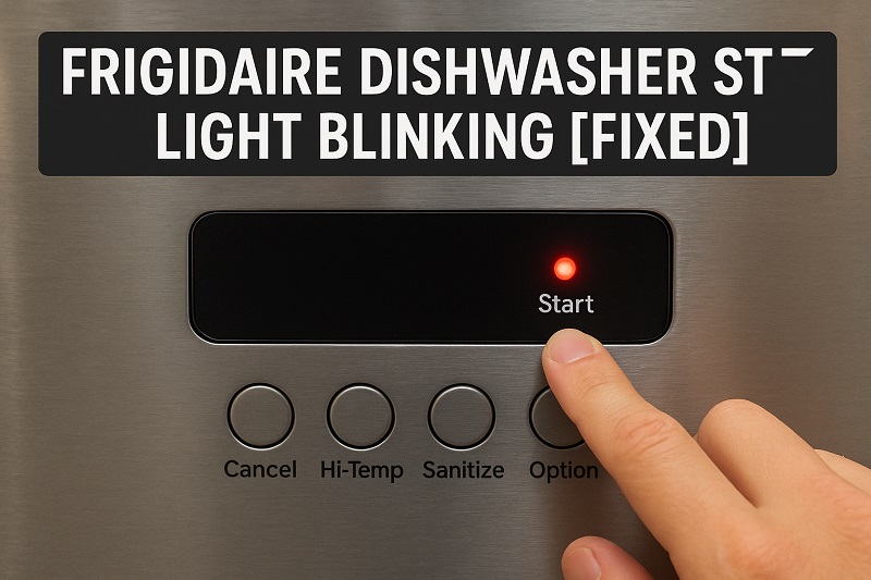 Frigidaire Dishwasher Start Light Blinking 