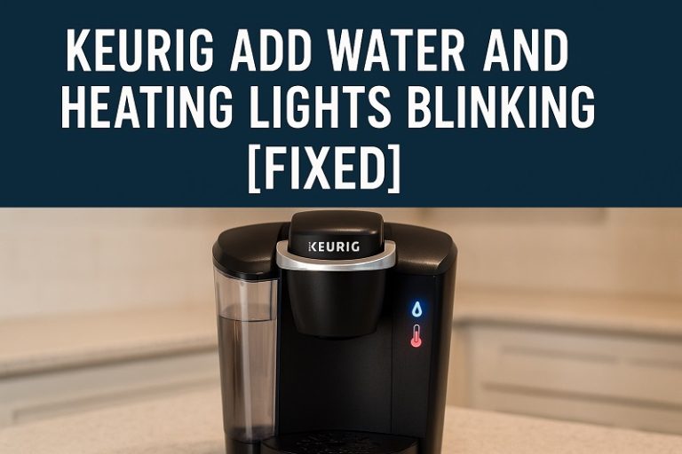 Keurig Add Water and Heating Lights Blinking