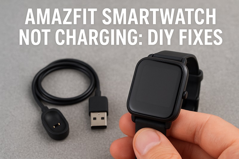 Amazfit Smartwatch Not Charging