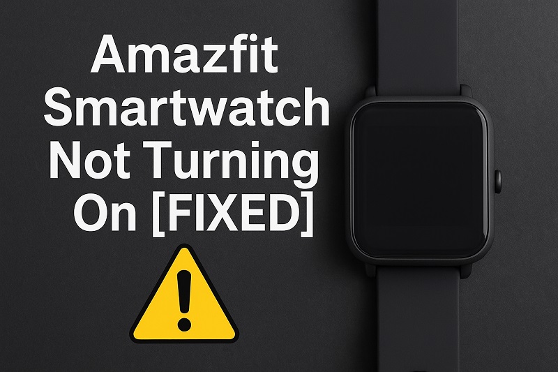Amazfit Smartwatch Not Turning On