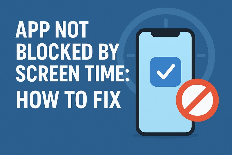App Not Blocked by Screen Time