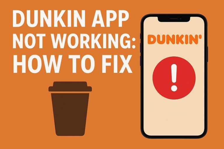 Dunkin App Not Working