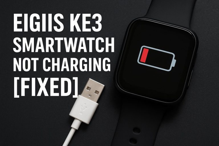 Eigiis KE3 Smartwatch Not Charging