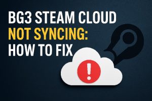 BG3 Steam Cloud Not Syncing: How to Fix - Gear Probe
