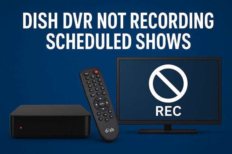 Dish DVR Not Recording Scheduled Shows