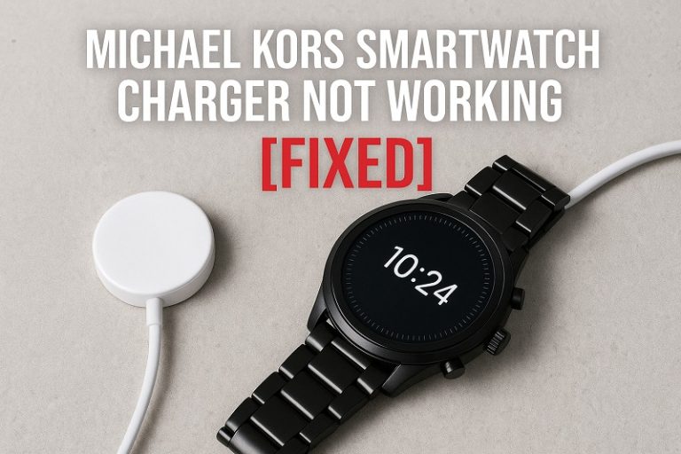 Michael Kors Smartwatch Charger Not Working