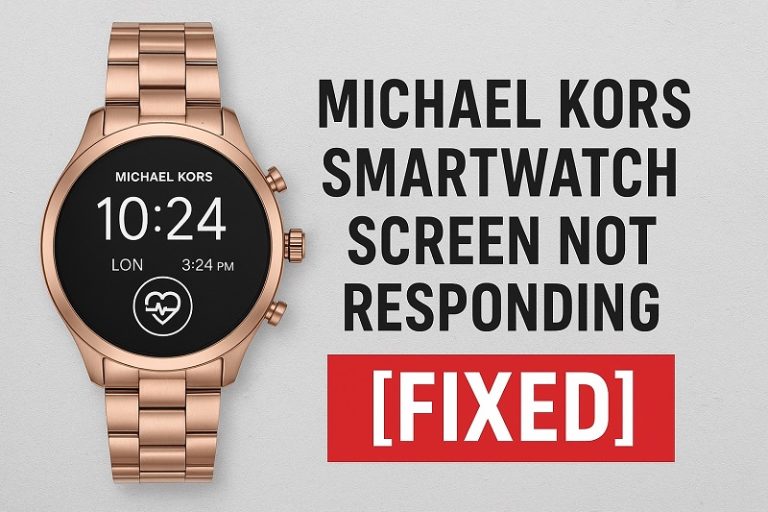 Michael Kors Smartwatch Screen Not Responding