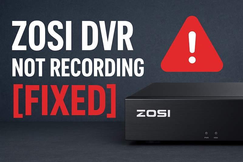 Zosi DVR Not Recording