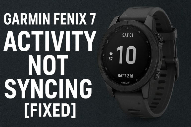 Garmin Fenix 7 Activity Not Syncing