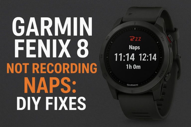 Garmin Fenix 8 Not recording Naps