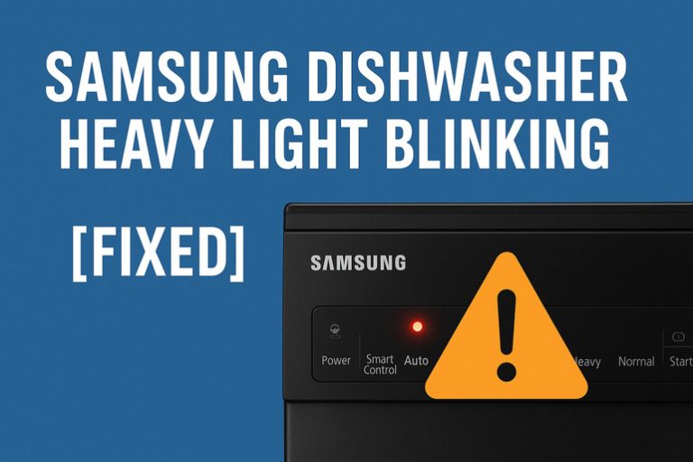 Samsung Dishwasher Heavy Light Blinking