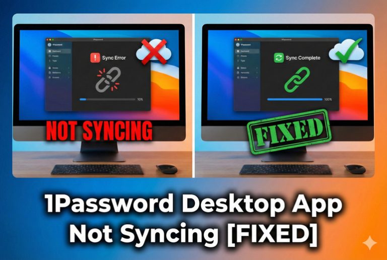 1Password Desktop App Not Syncing