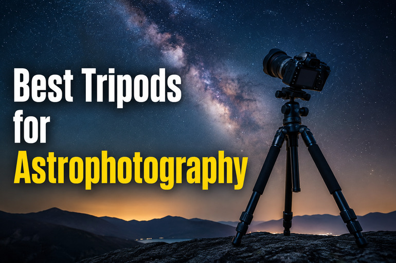 Best Tripods for Astrophotography